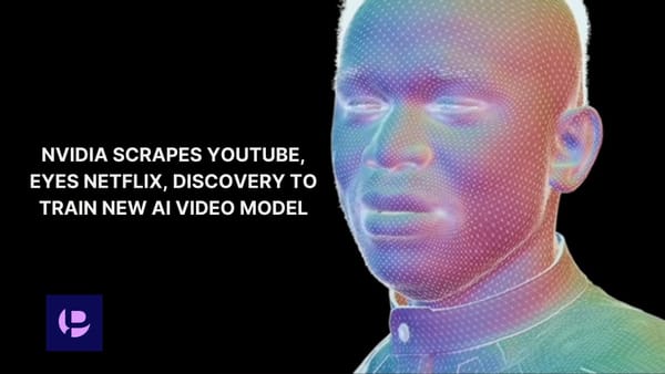 Nvidia Scrapes YouTube, Eyes Netflix, Discovery to Train New Video Model